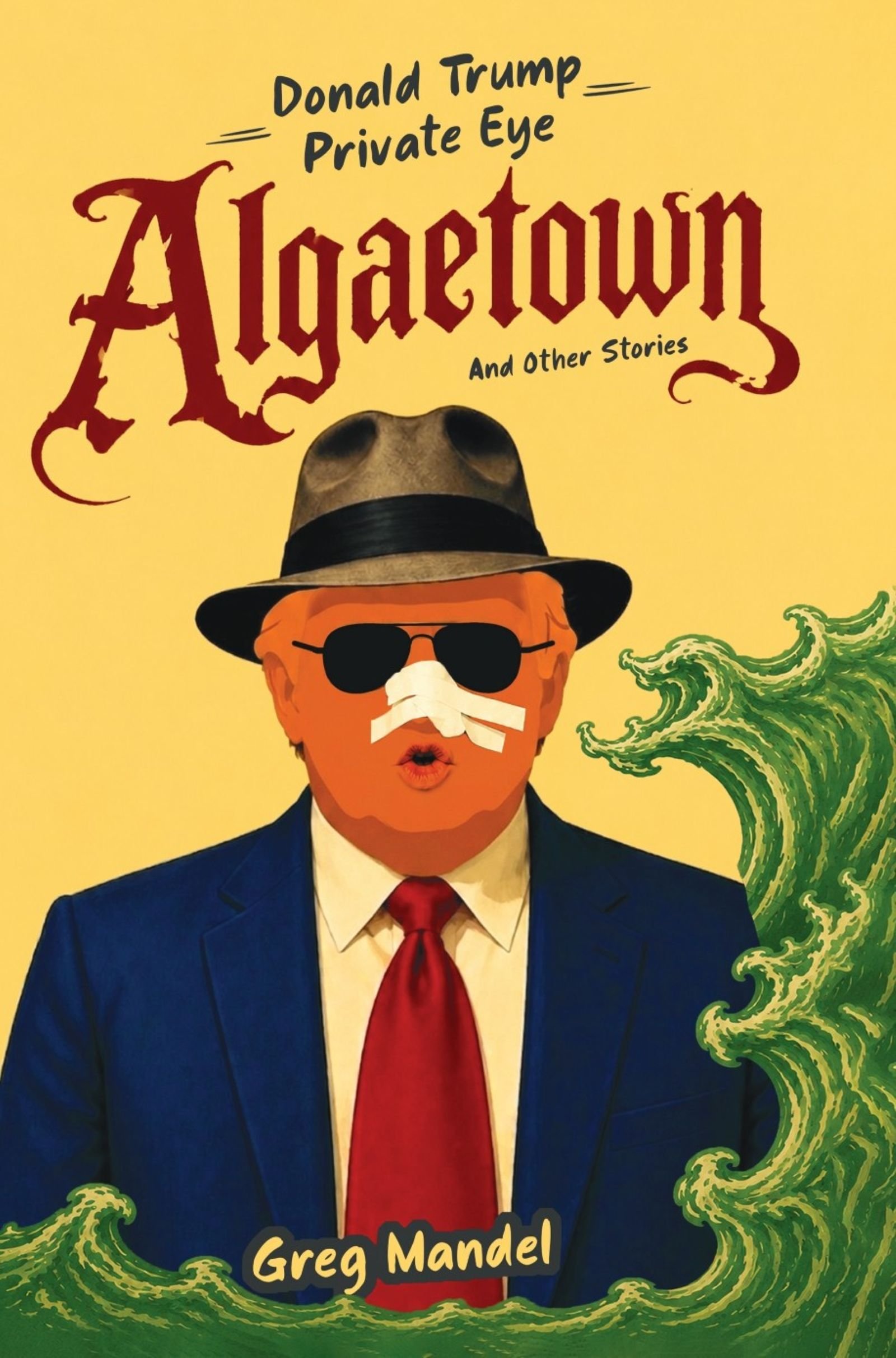 Donald Trump, Private Eye by Greg Mandel